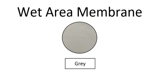 wet area membrane grey